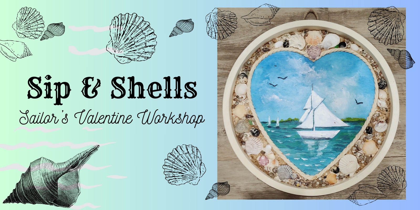 Banner image for Sip & Shells Sailor's Valentine Workshop! 