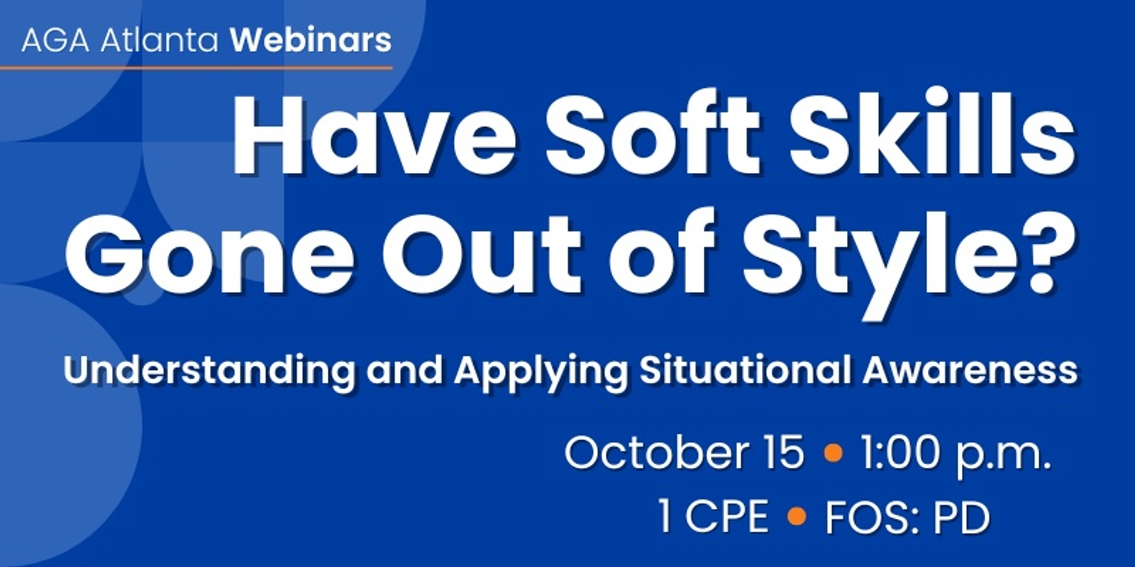 Banner image for AGA Atlanta Webinars: Have Soft Skills Gone Out of Style?