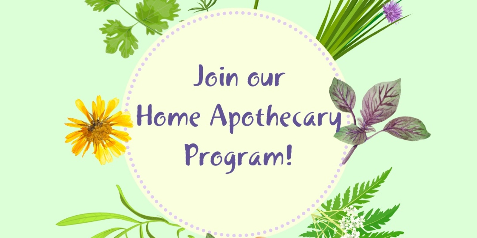 Banner image for 2024 Home Apothecary Program