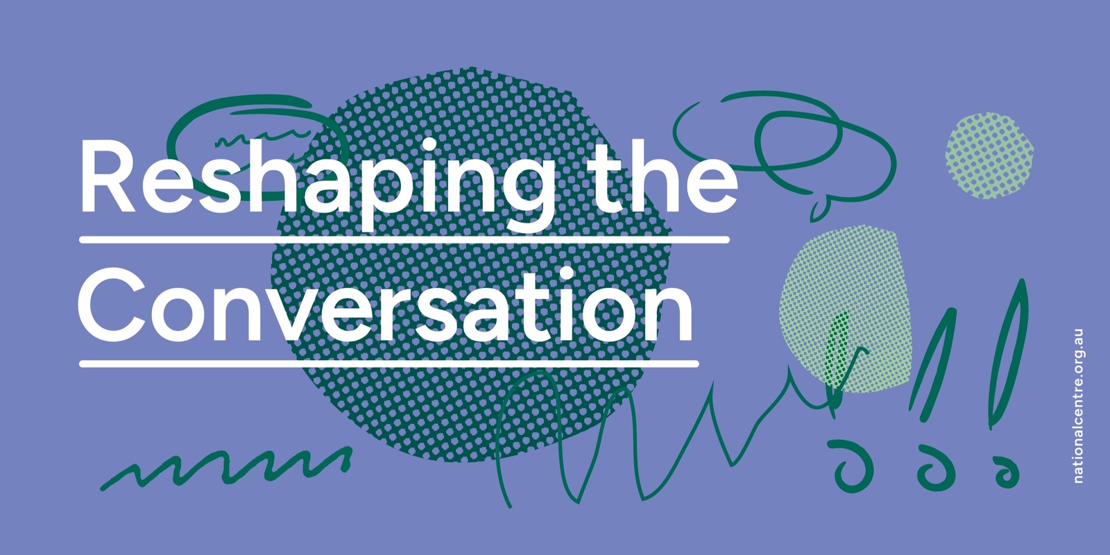 Banner image for Reshaping the Conversation