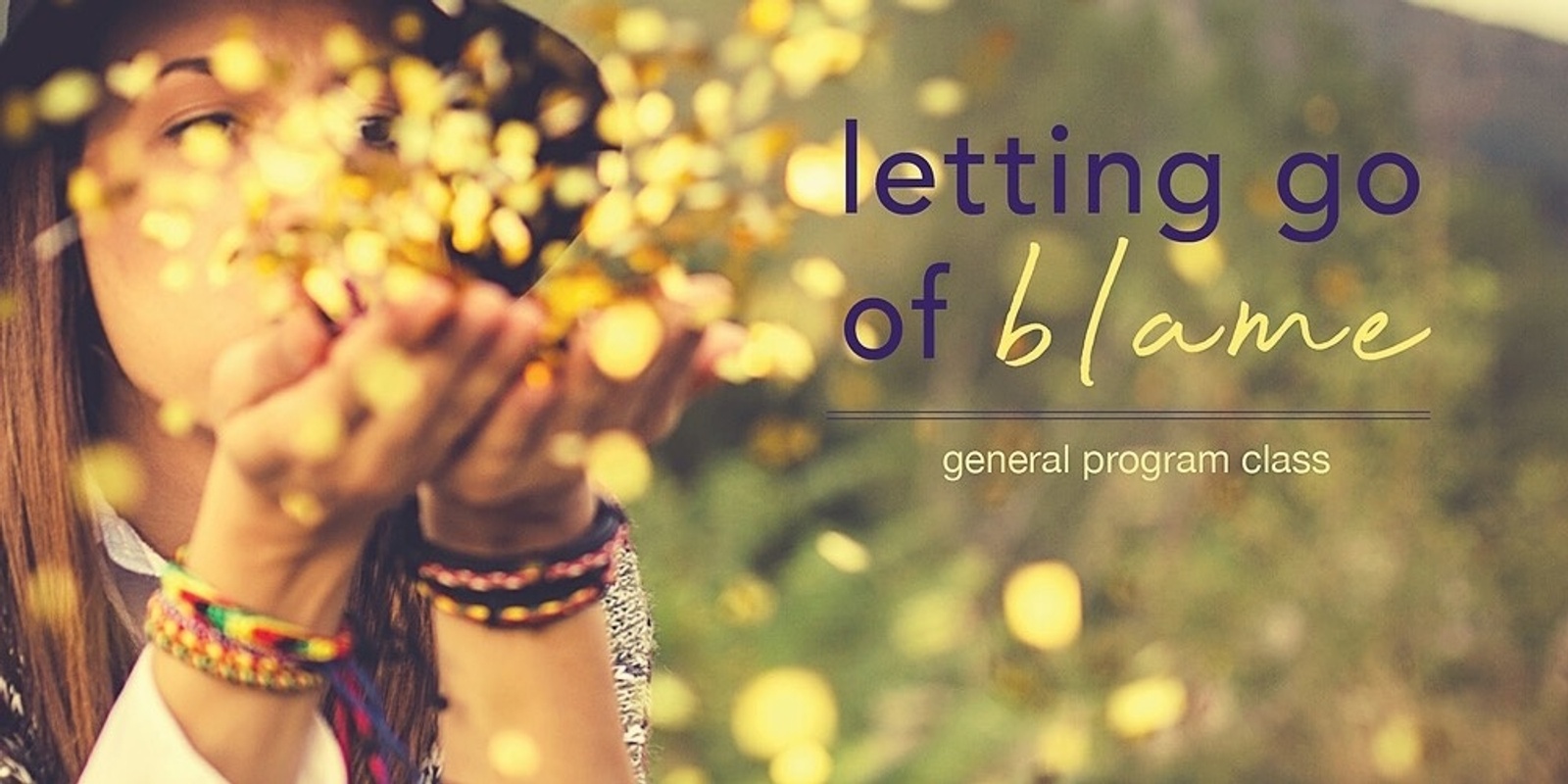 Banner image for Online - Letting go of Blame - Tue 9 Mar - 11am - 9pm