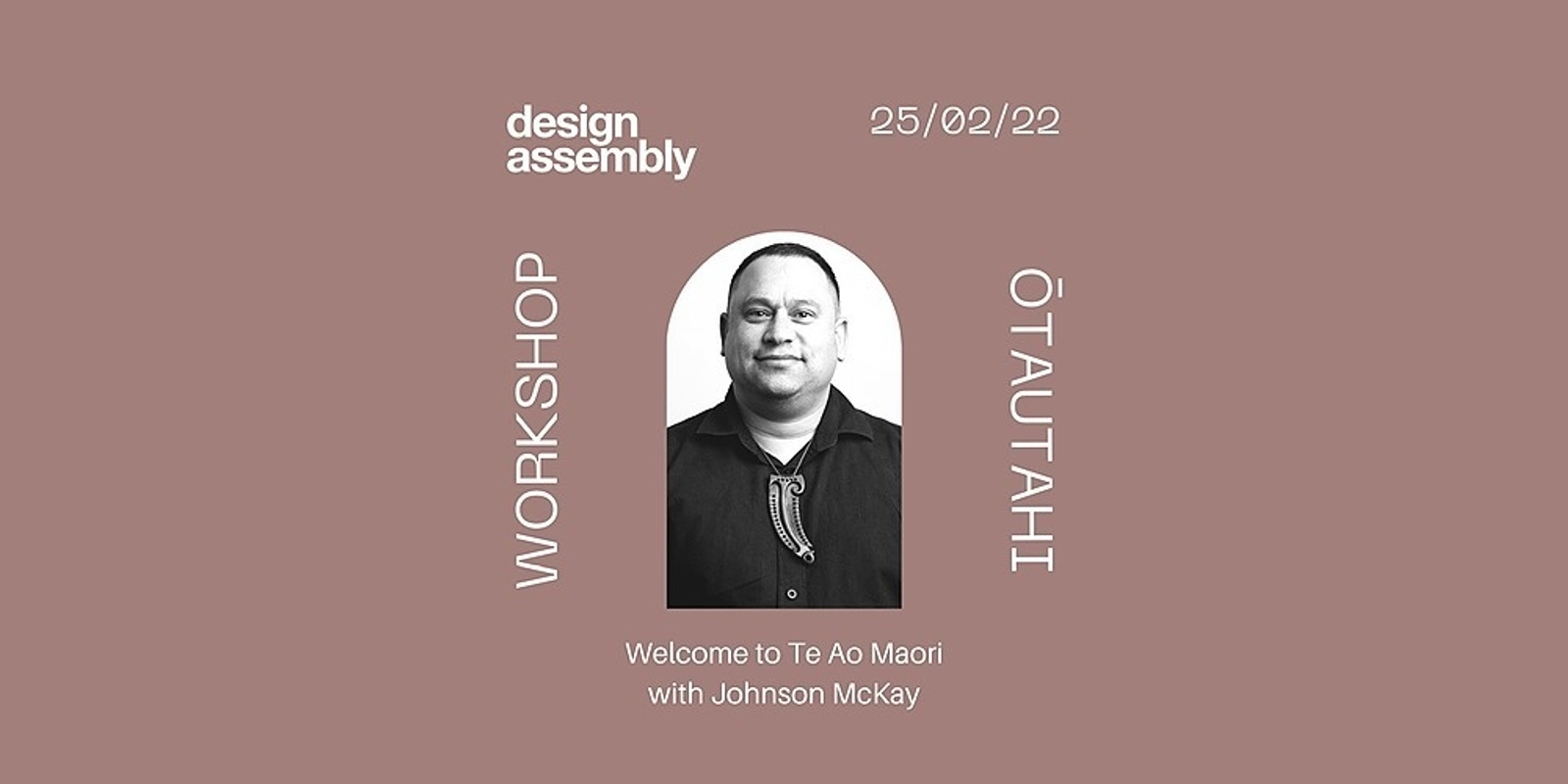 CANCELLED - CHRISTCHURCH DA Workshop: Welcome to Te Ao Maori
