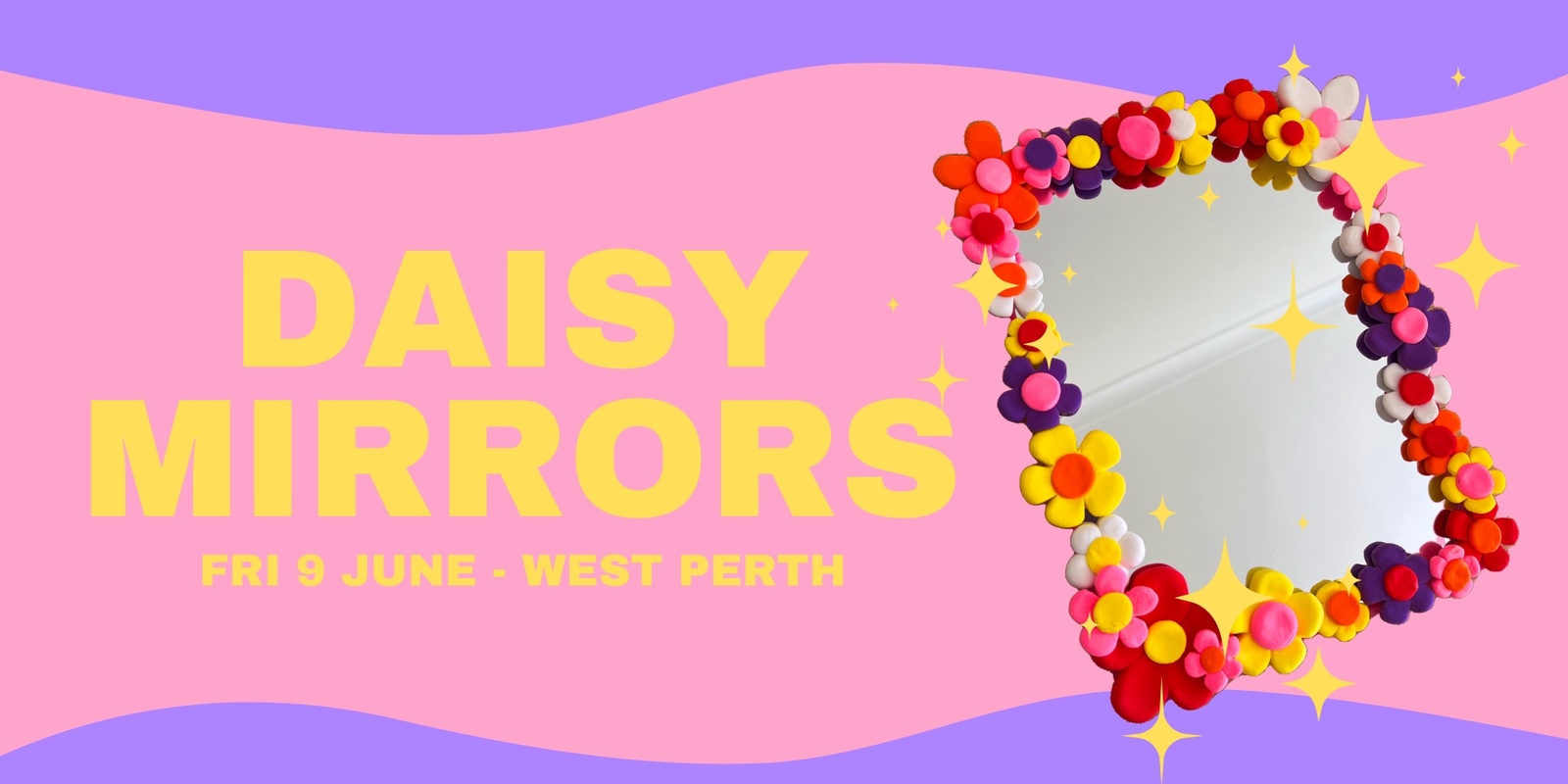 Banner image for Daisy Mirrors - June 9