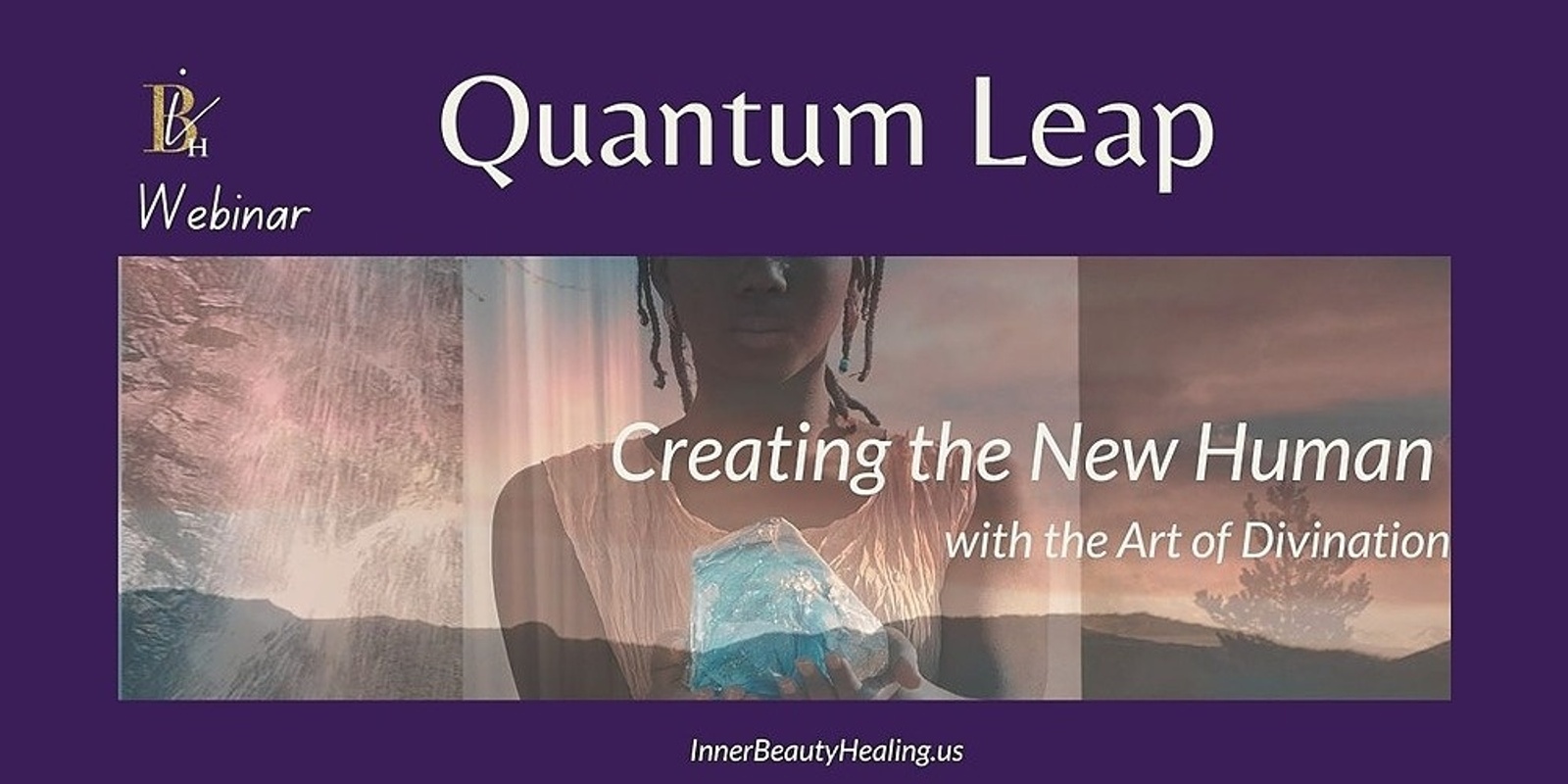 Banner image for Quantum Leap: Creating the New Human