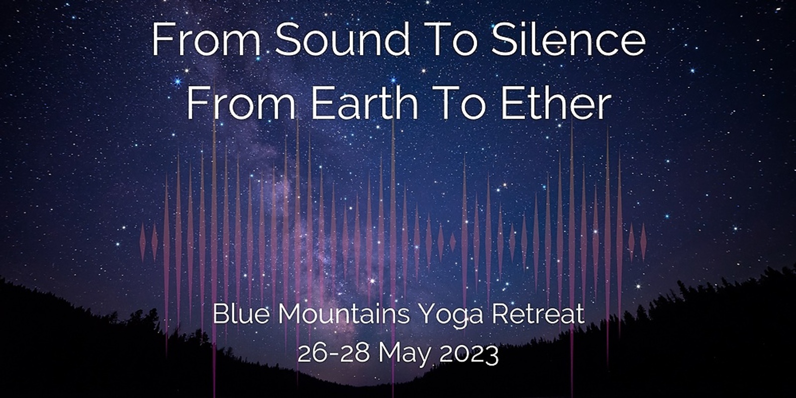 Banner image for Blue Mountains Yoga Retreat - From Sound to Silence and from Earth to Ether