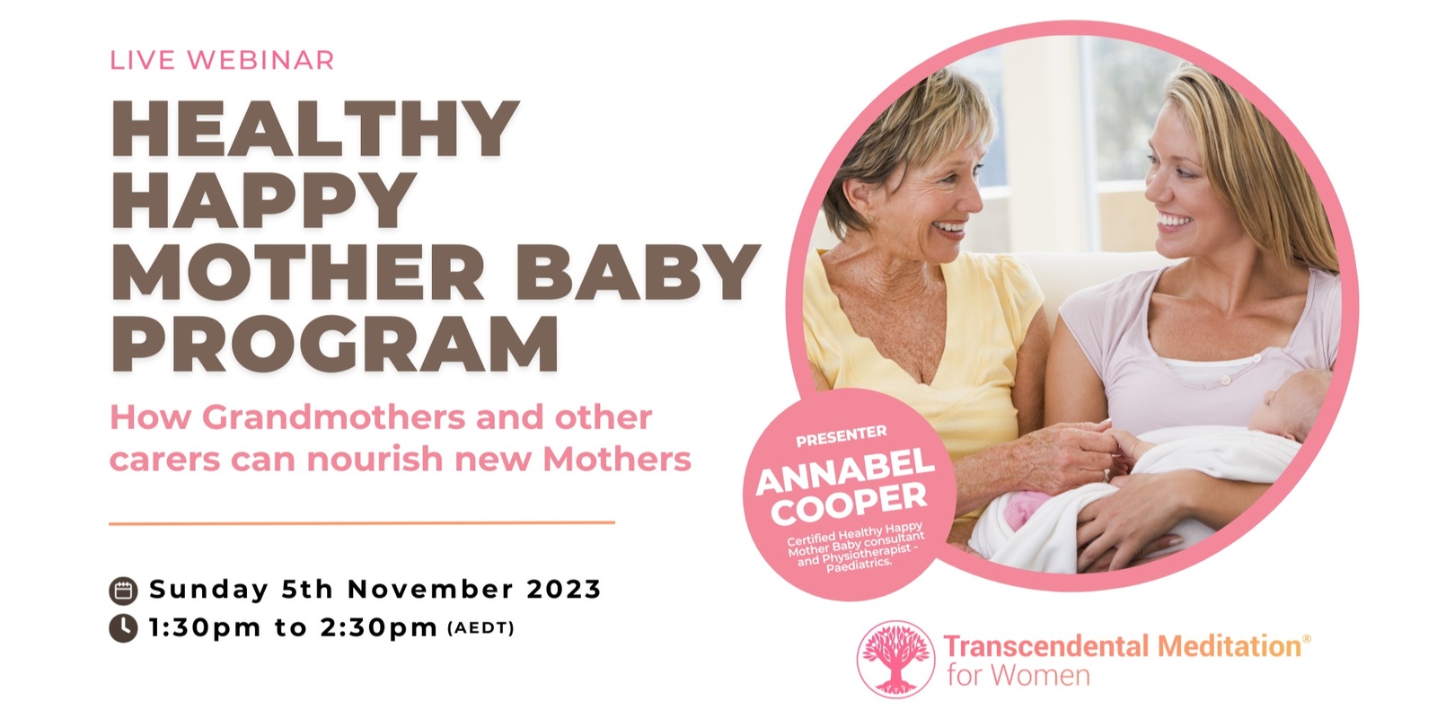 Banner image for Live Webinar: Healthy Happy Mother Baby Program - how Grandmothers and other carers can nourish new Mothers