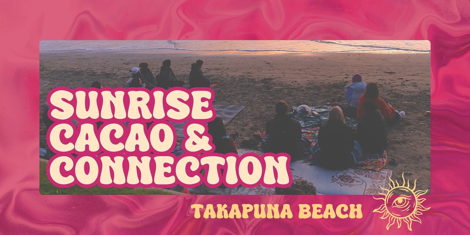 Banner image for SUNRISE CACAO & CONNECTION - TAKA BEACH