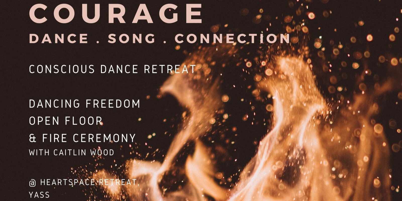 Banner image for COURAGE - dance . song . connection - conscious dance retreat with Caitlin 2024