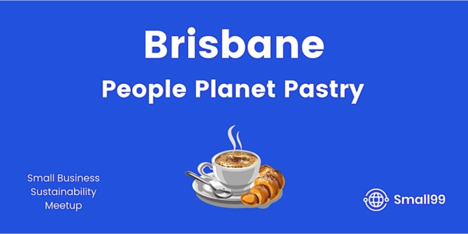 Banner image for Brisbane, Australia - People, Planet, Pastry: Sustainability Breakfast Networking January Meetup