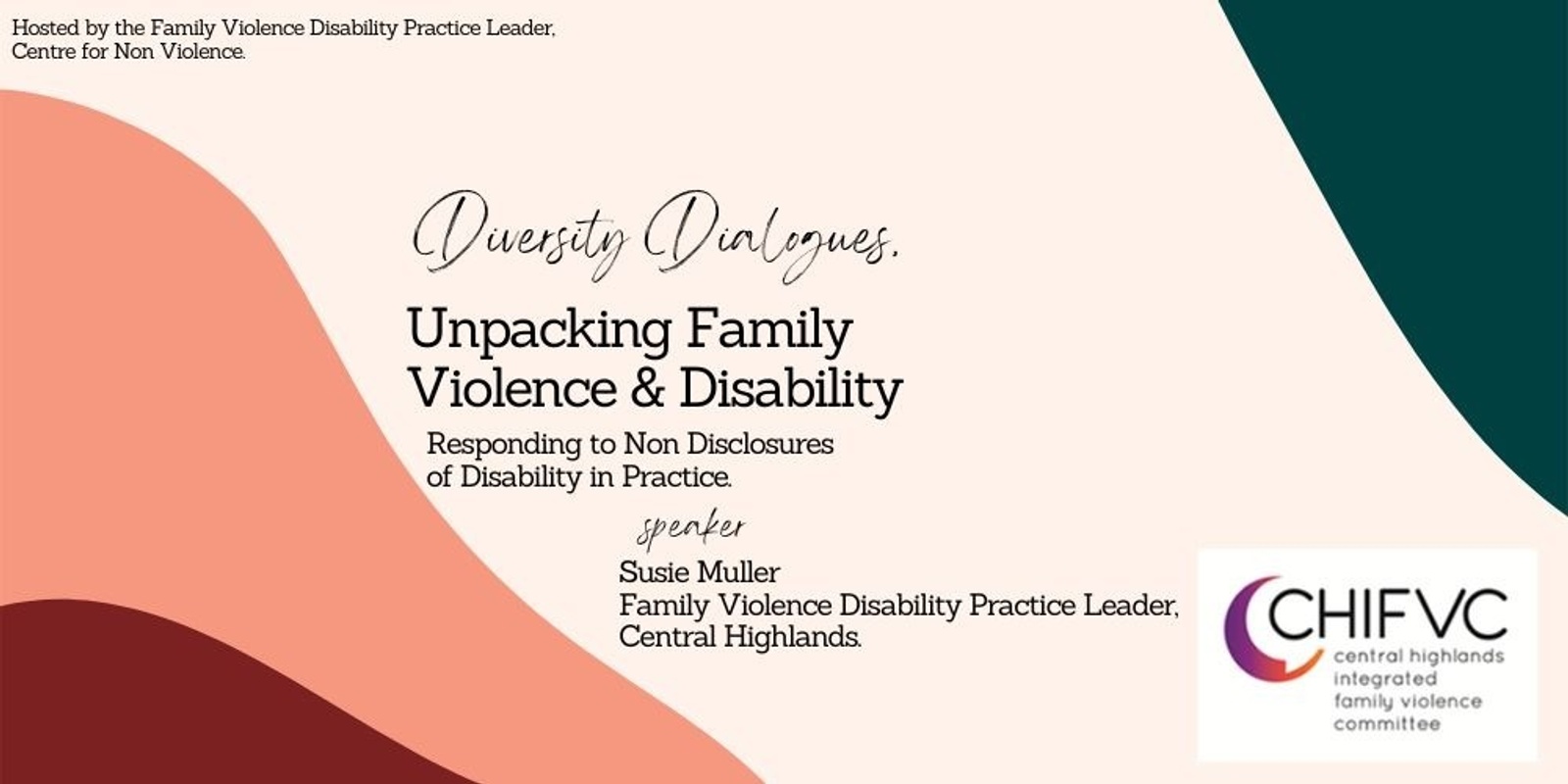 Banner image for Diversity Dialogues, Unpacking Family Violence and Disability - Responding to Non Disclosures of Disability in Practice