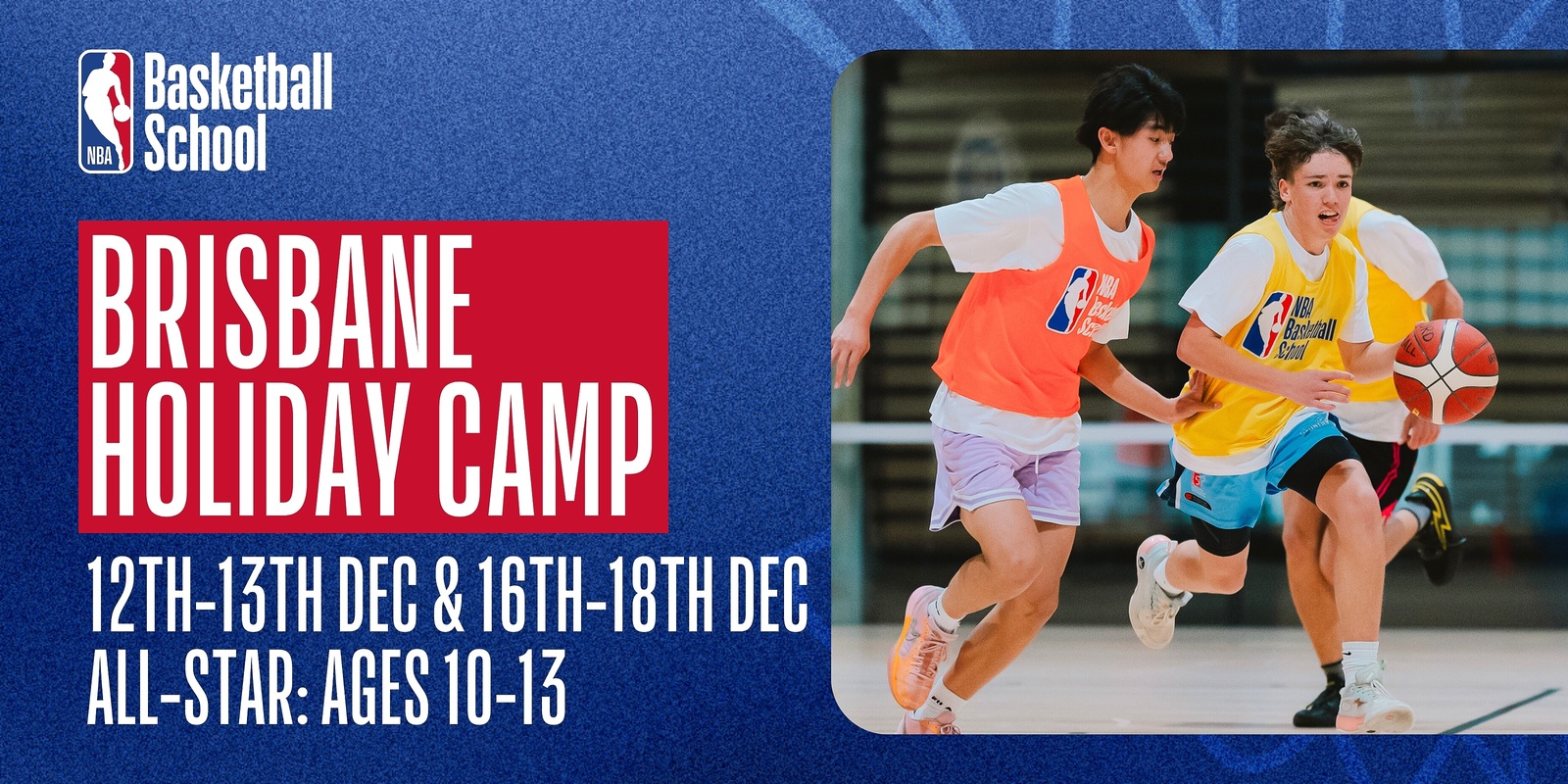 Banner image for Dec 12th-13th & 16th-18th 2024 Holiday Camp (All-Star: Ages 10-13) in Brisbane at NBA Basketball School Australia