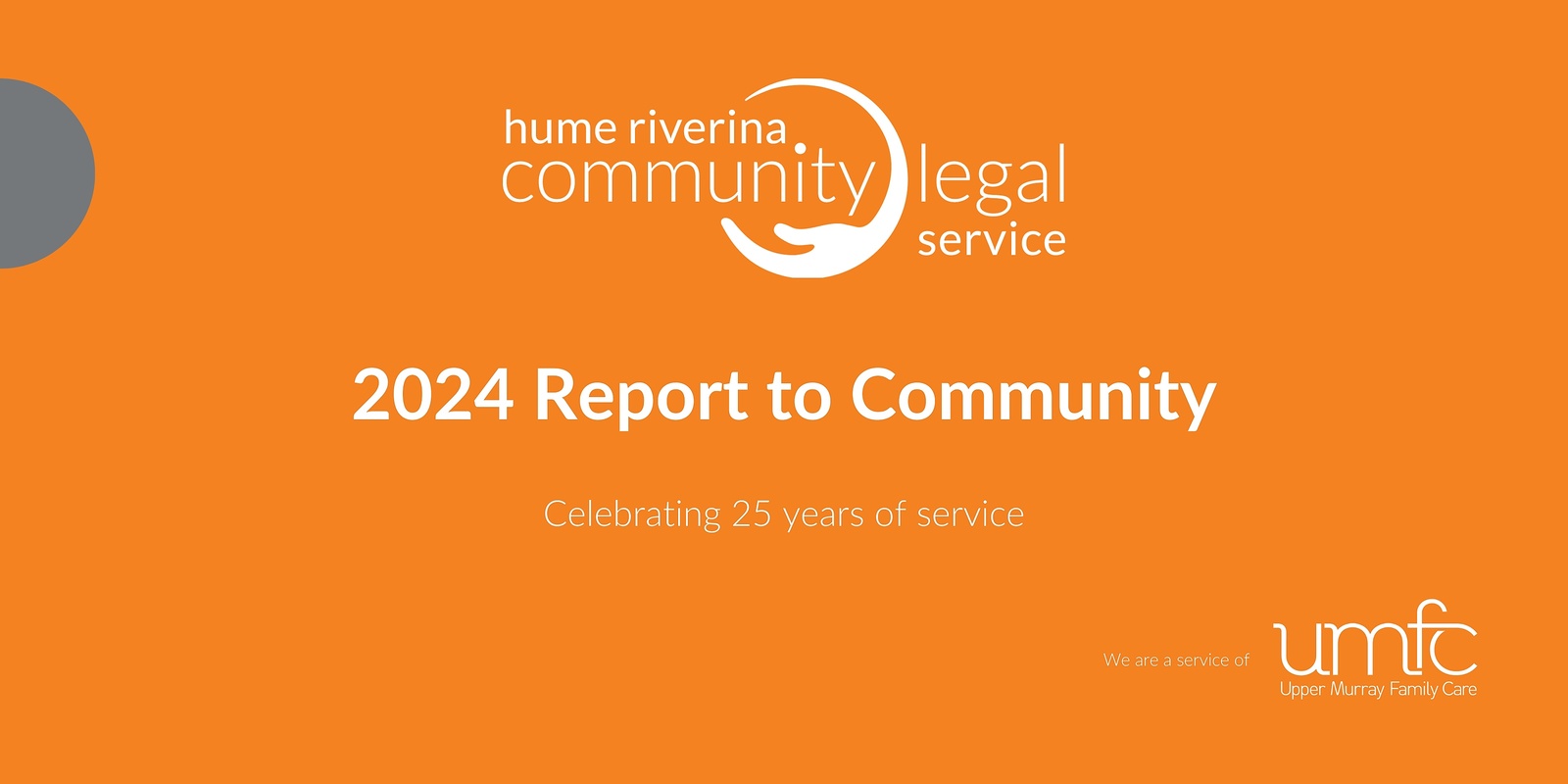 Banner image for Hume Riverina Community Legal Service 2024 Report to Community and celebration of 25 years of service