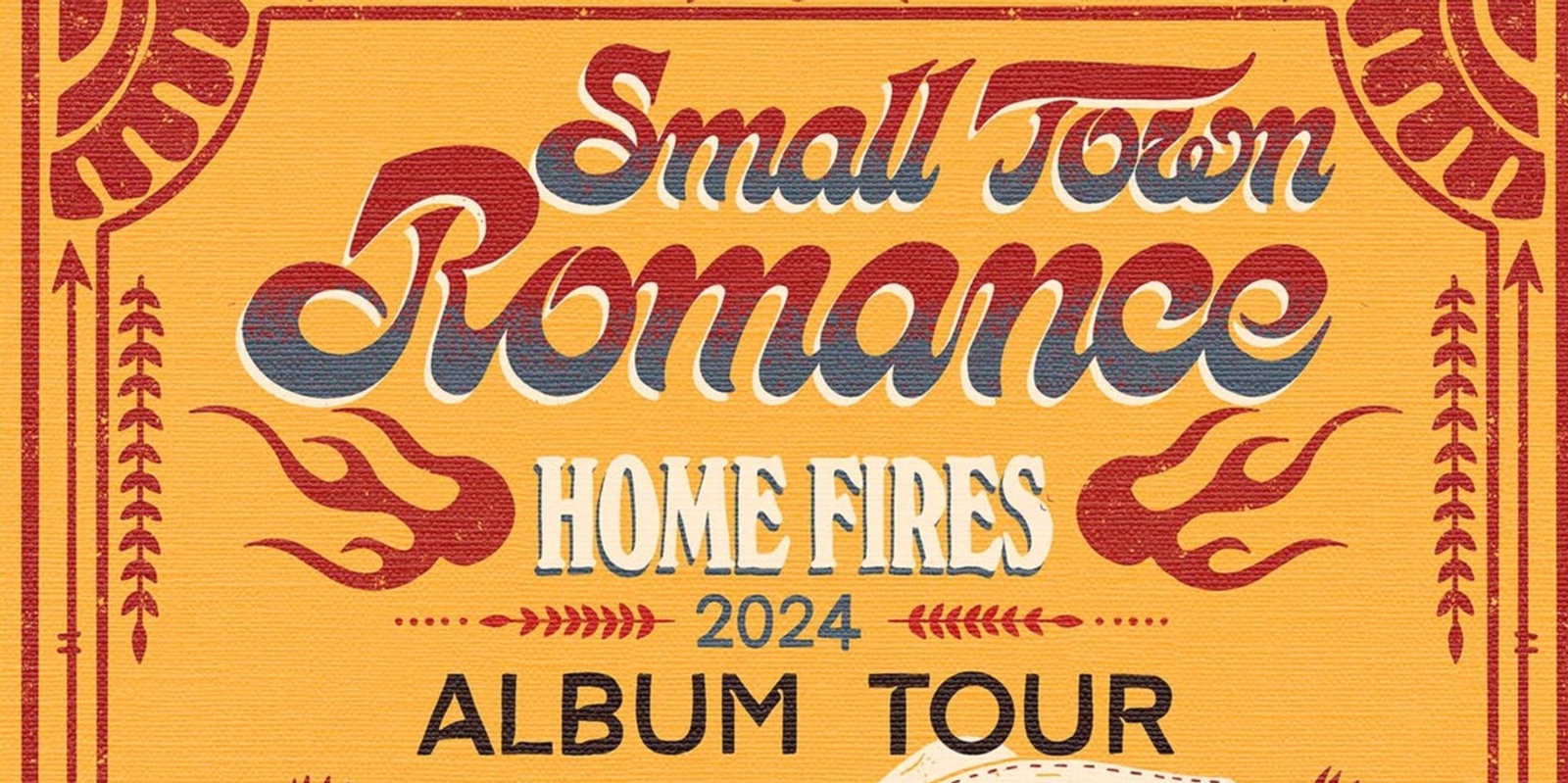 Banner image for Small Town Romance ‘Home Fires’ album tour with special guest Patrick Wilson