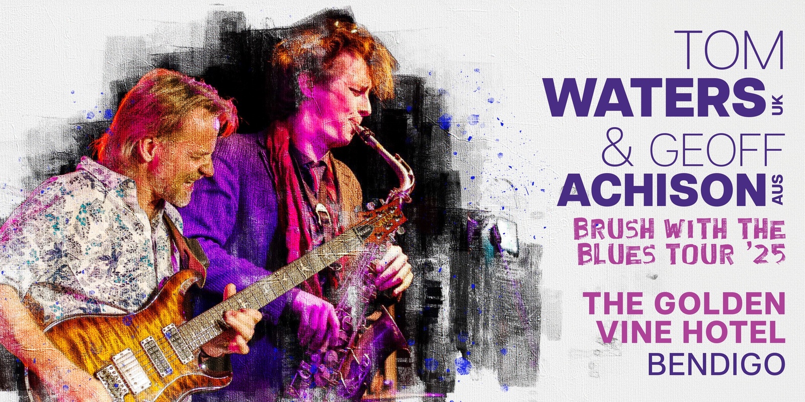 Banner image for Tom Waters & Geoff Achison Golden Vine Hotel