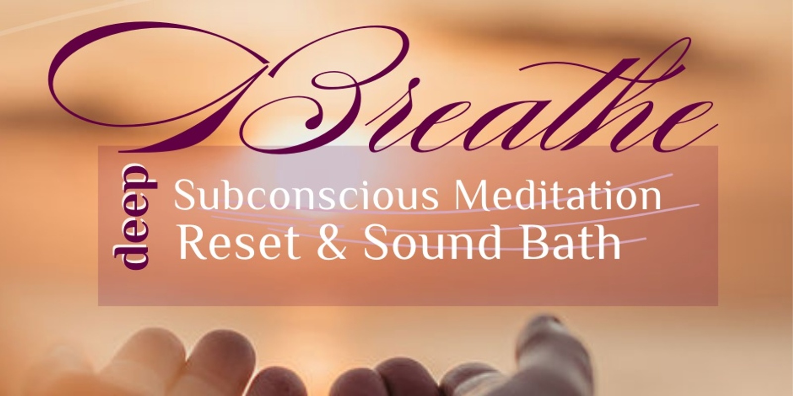 Banner image for BREATHE in boldness with peace - Meditation & Sound Bath 