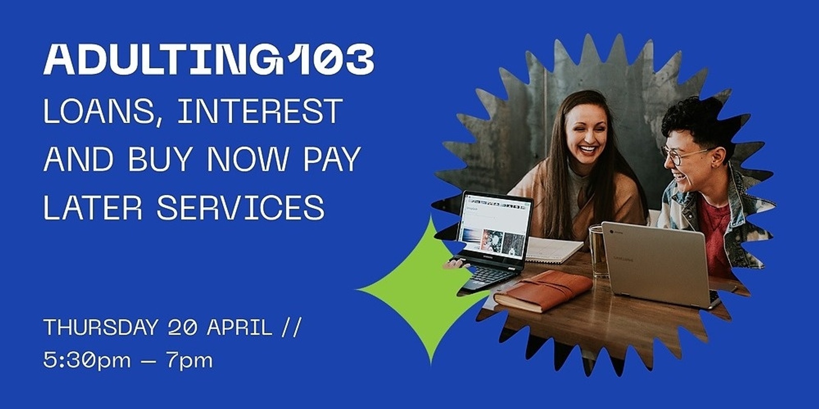 Banner image for ADULTING103: Loans, interest and Buy Now/Pay Later Services
