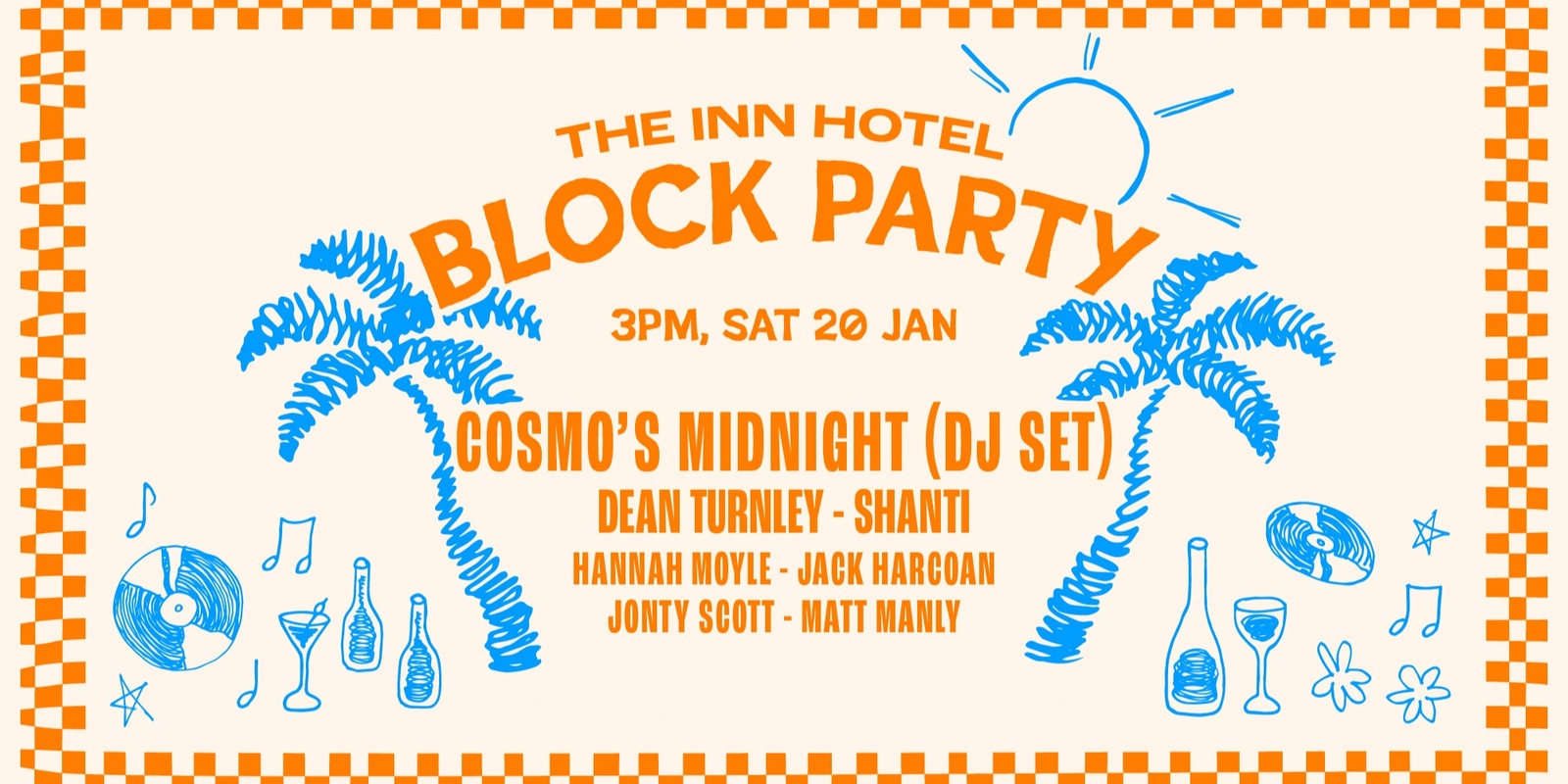 Banner image for Block Party  ▬ Cosmo's Midnight (DJ set) + Dean Turnley + Shanti