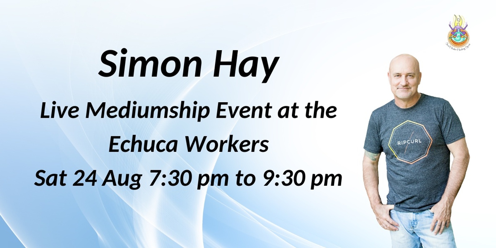 Banner image for Aussie Medium, Simon Hay at the Echuca Workers