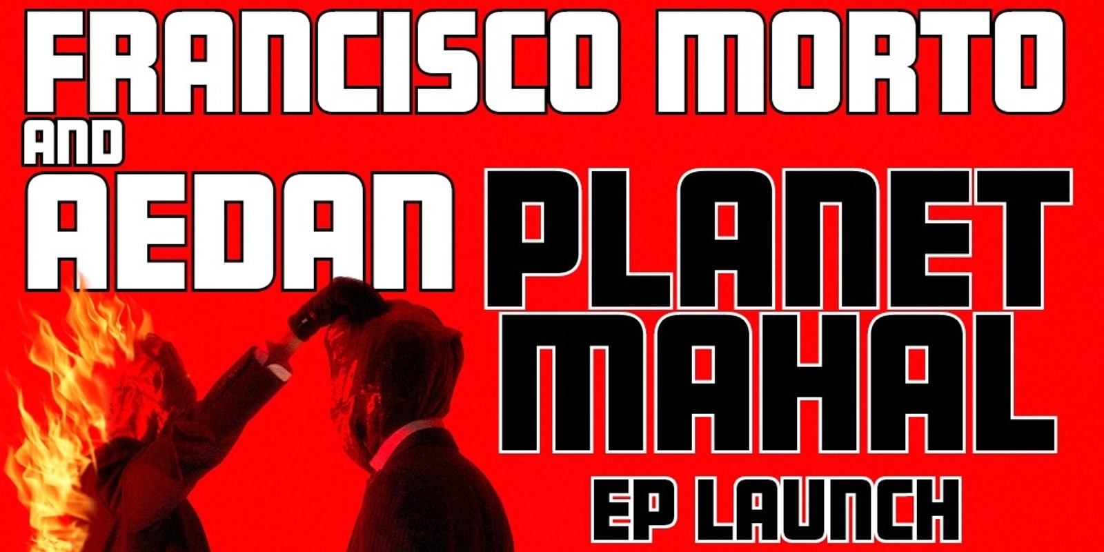 FRANCISCO MORTO & AEDAN - 'PLANET MAHAL' EP LAUNCH @ The Lord Gladstone