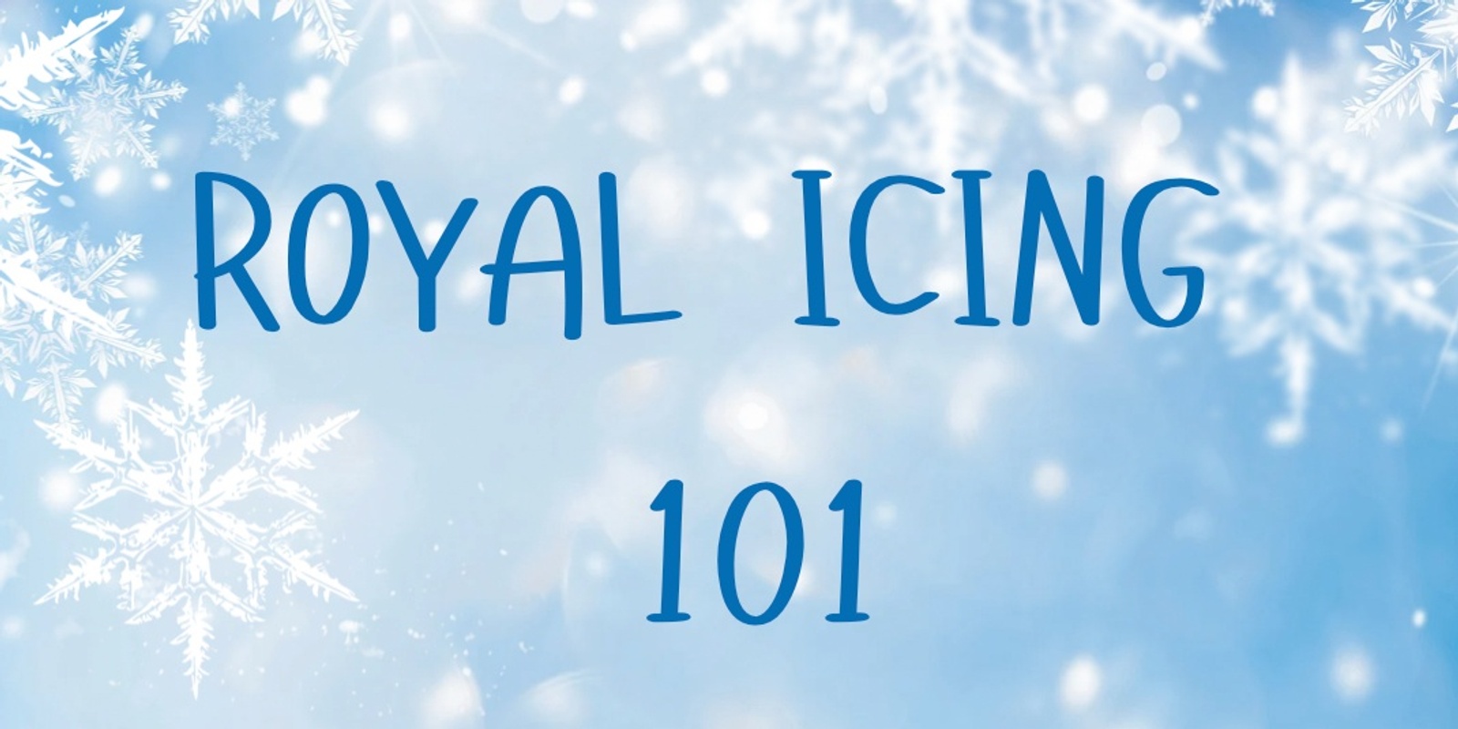 Banner image for Royal Icing 101 