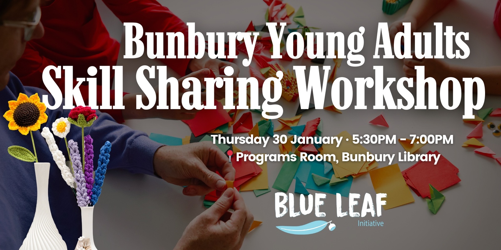 Banner image for Bunbury Young Adults Skill Sharing Workshop