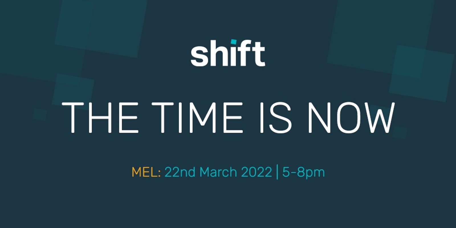 Banner image for Shift Roadshow - The Time Is Now (Melbourne)