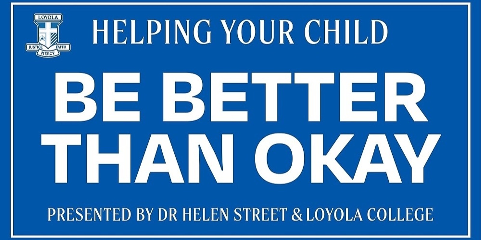 Banner image for Helping Your Child Be Better Than Okay