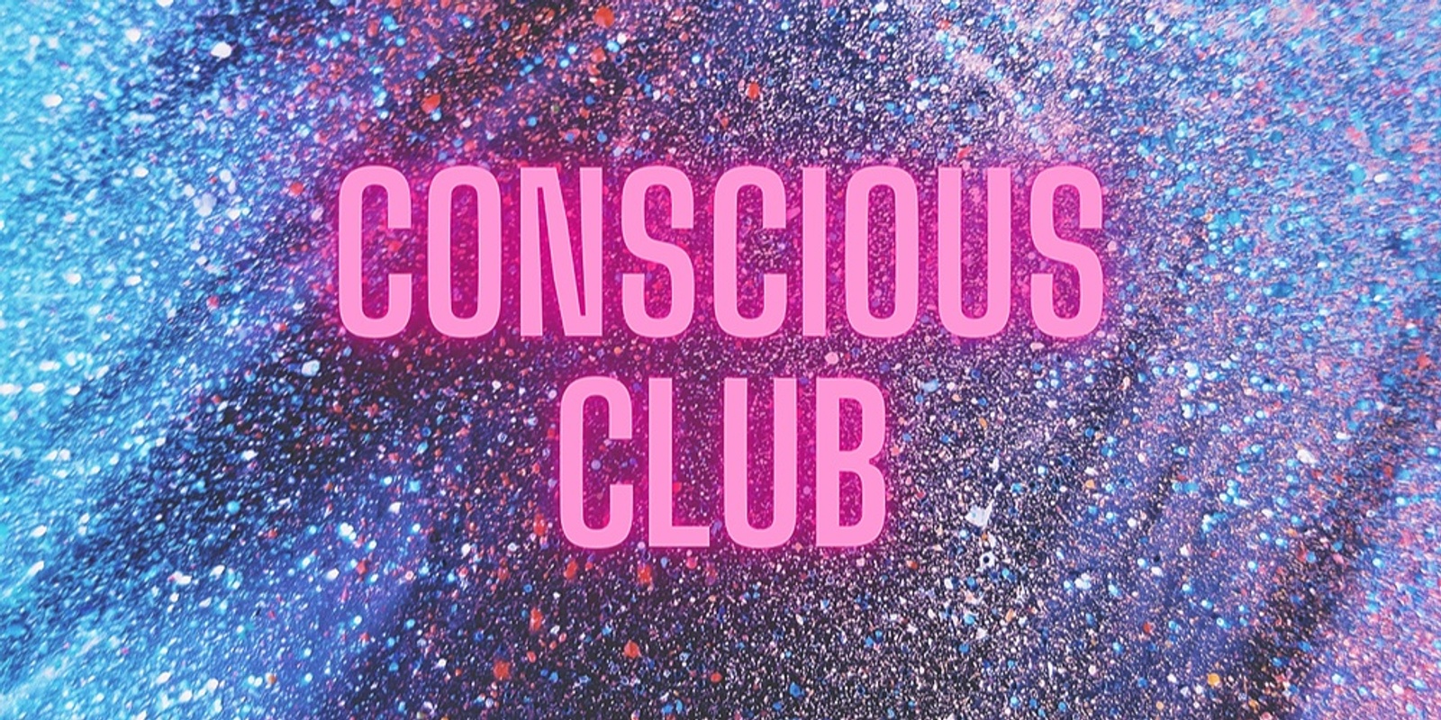 Banner image for Conscious Club