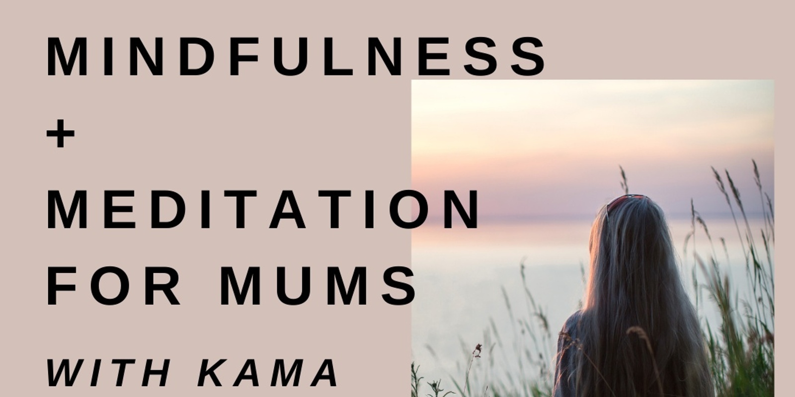 Banner image for Mindfulness +Meditation for Mums - Adelaide Hills