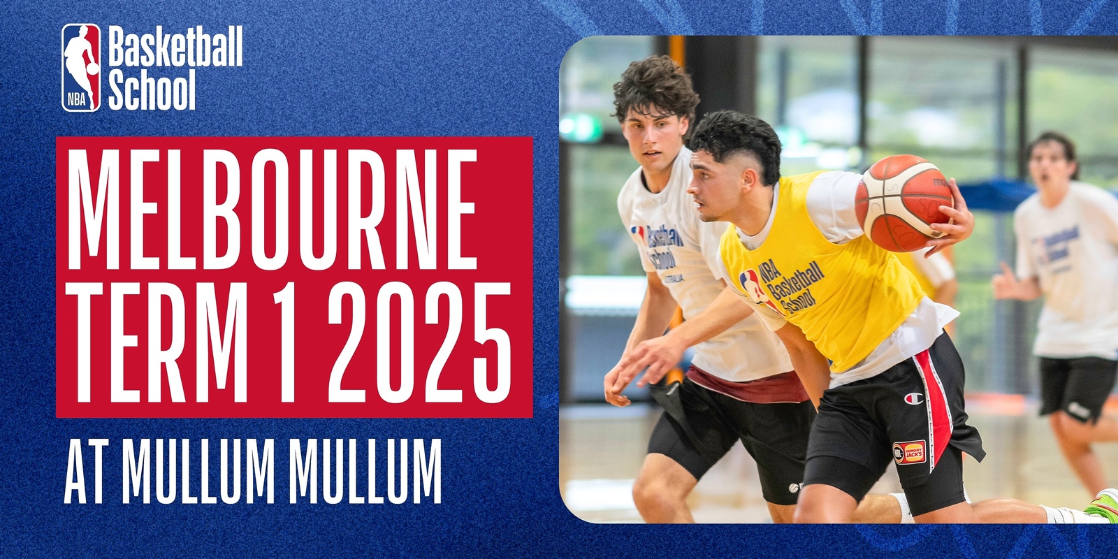 Banner image for Term 1 in Melbourne at NBA Basketball School Australia 2025 (Mullum Mullum)