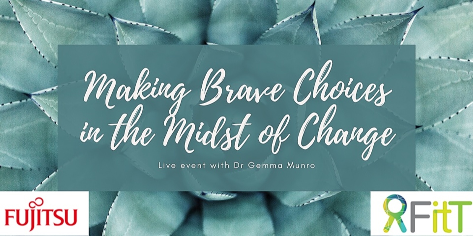 Banner image for Making Brave Choices in the Midst of Change - Fujitsu and Females in IT and Telco (FitT) Live Event