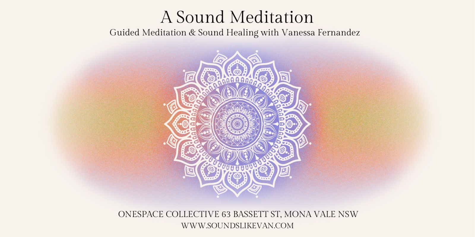 Banner image for A Sound Meditation - Guided Mediation and Sound Healing with Vanessa Fernandez (3 Sessions)