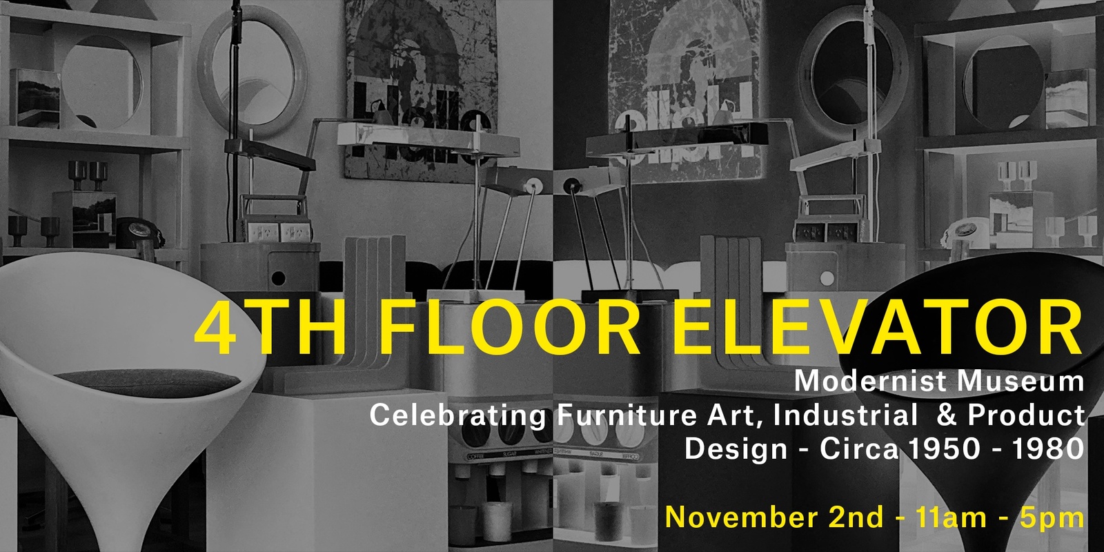 Banner image for 4FE Modernist Museum - Celebrating Furniture Art, Product & Industrial Design from around the globe - November 2nd