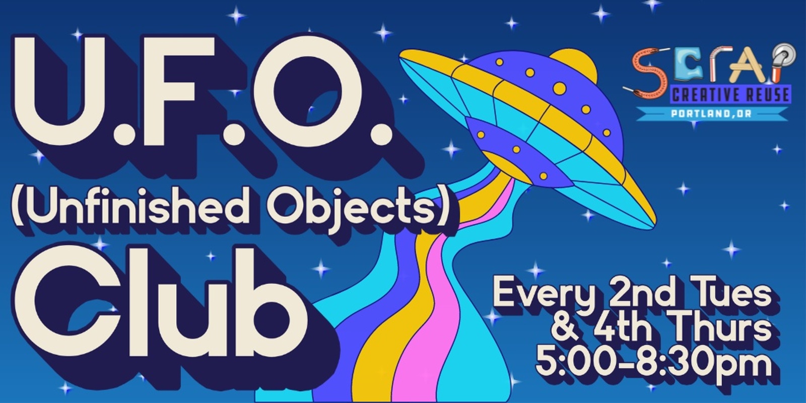 Banner image for SCRAP U.F.O. Club (2nd Tuesdays, 4th Thursdays)