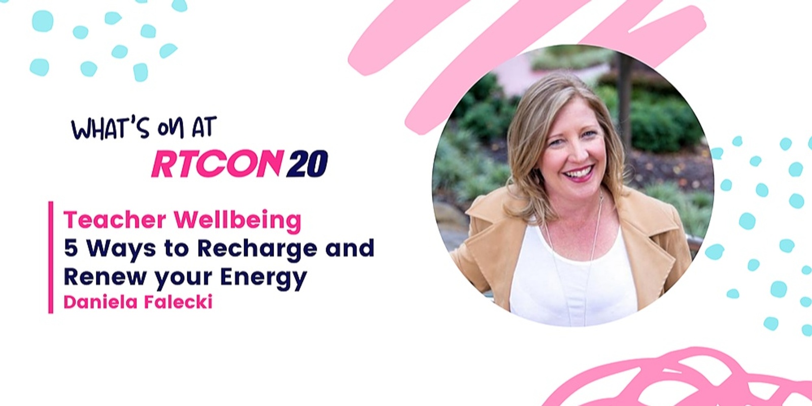 Banner image for RTCON20 | Teacher Wellbeing – 5 Ways to Recharge and Renew your Energy