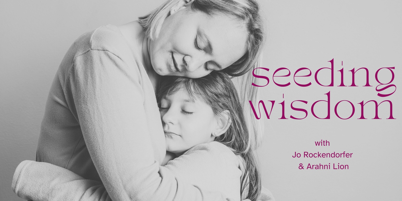 Banner image for Seeding Wisdom 2025 - for mothers & daughters (9-12)