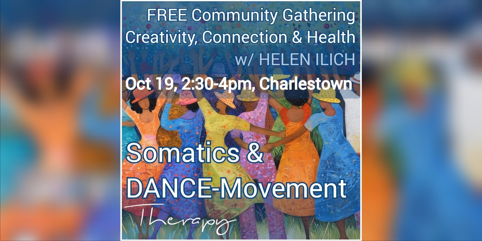 Banner image for Somatics & Dance-Movement Therapy: Community Gathering 