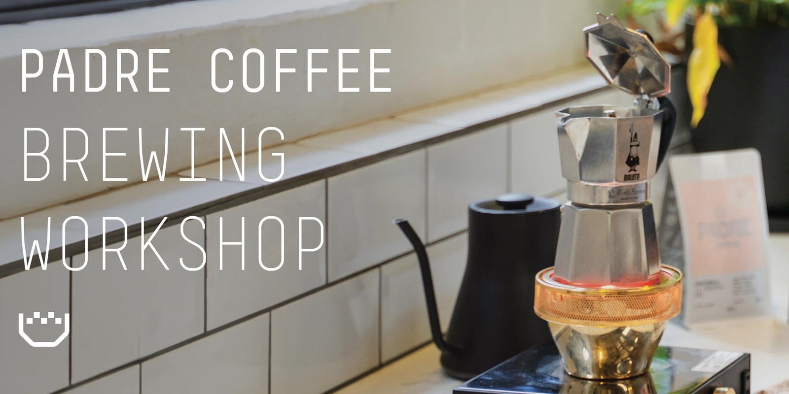 Banner image for Brewing Workshop: Stovetop | Padre Coffee Paddington
