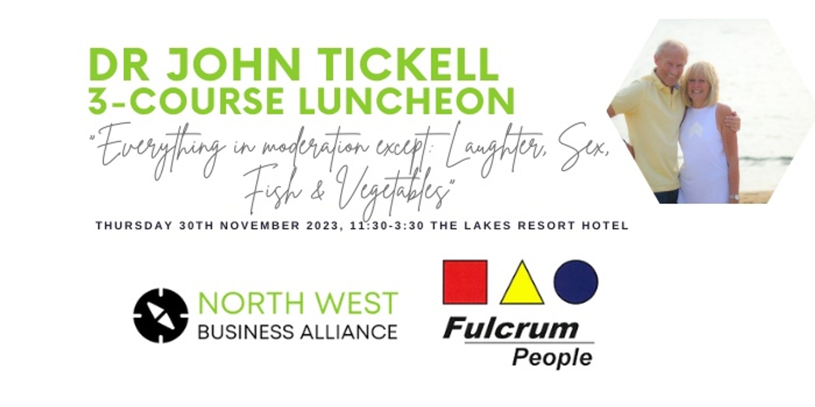 Banner image for World renowned speaker: Dr John Tickell 3-course Luncheon - "Everything in moderation except Laughter, Sex, Fish & Vegetables"