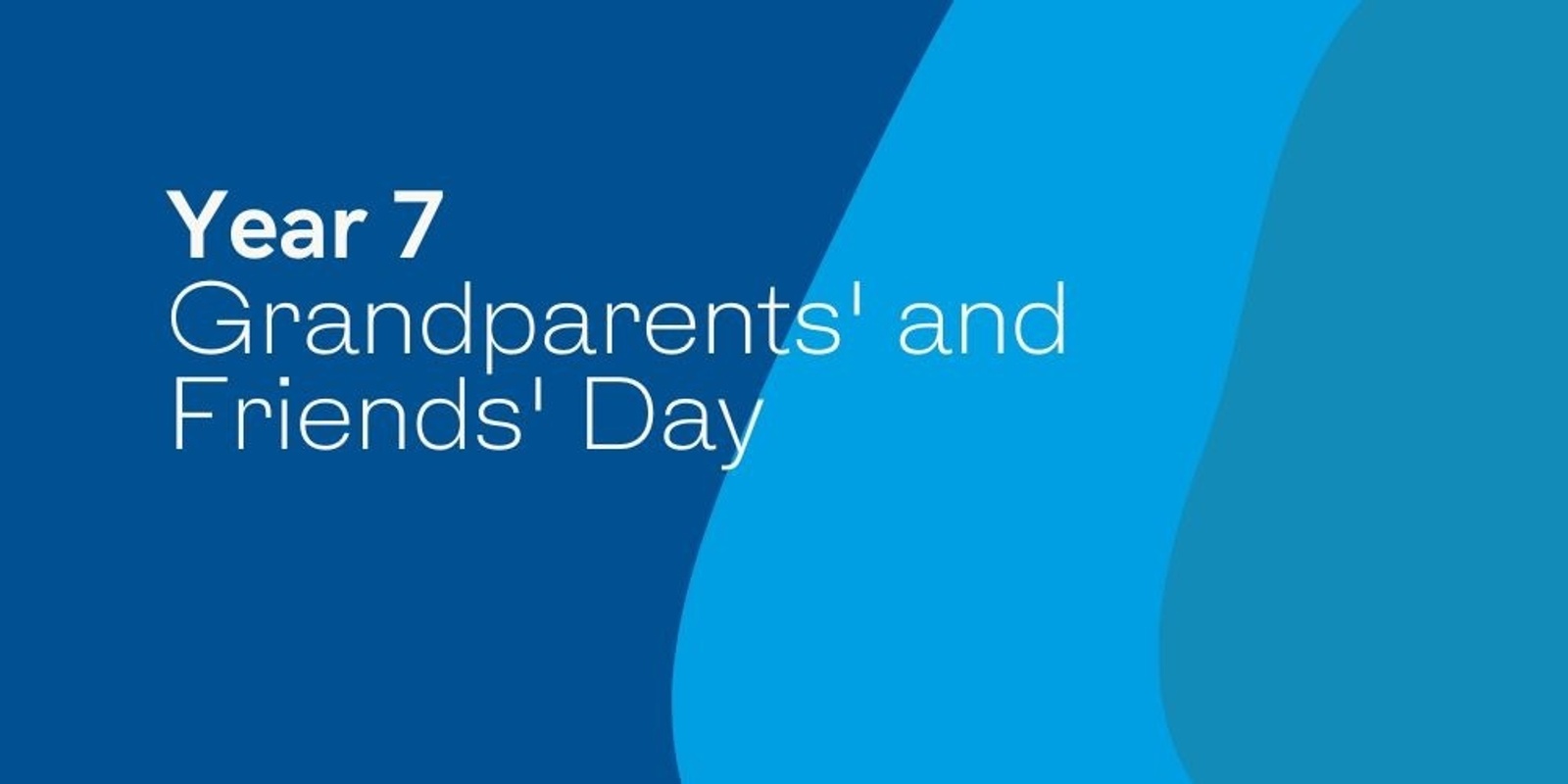 Banner image for Year 7 Grandparents' and Friends' Day