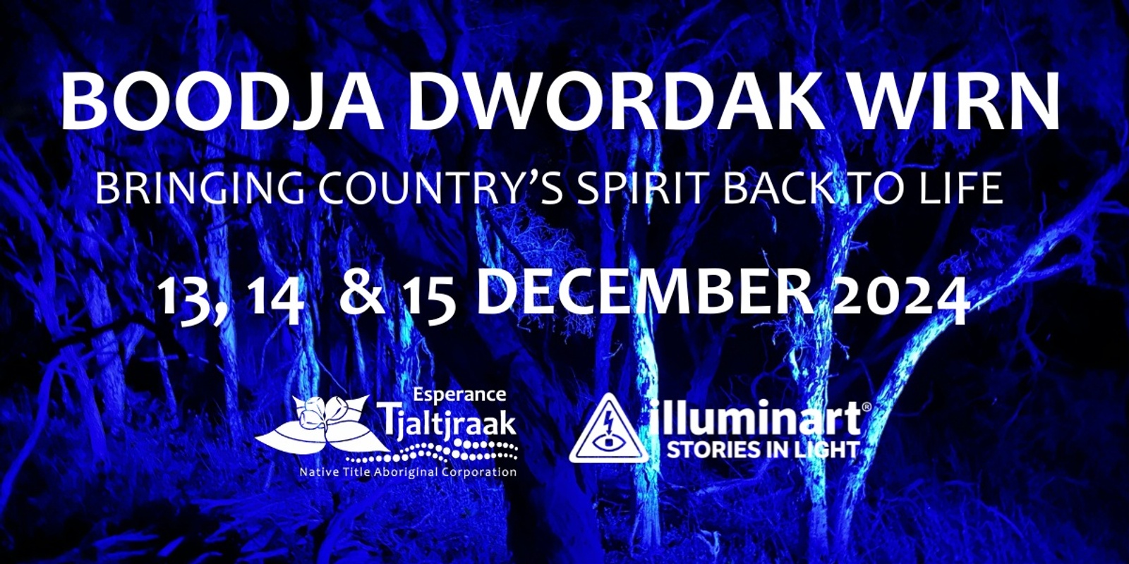 Banner image for Boodja Dwordak Wirn : Bringing Country's Spirit Back to Life 