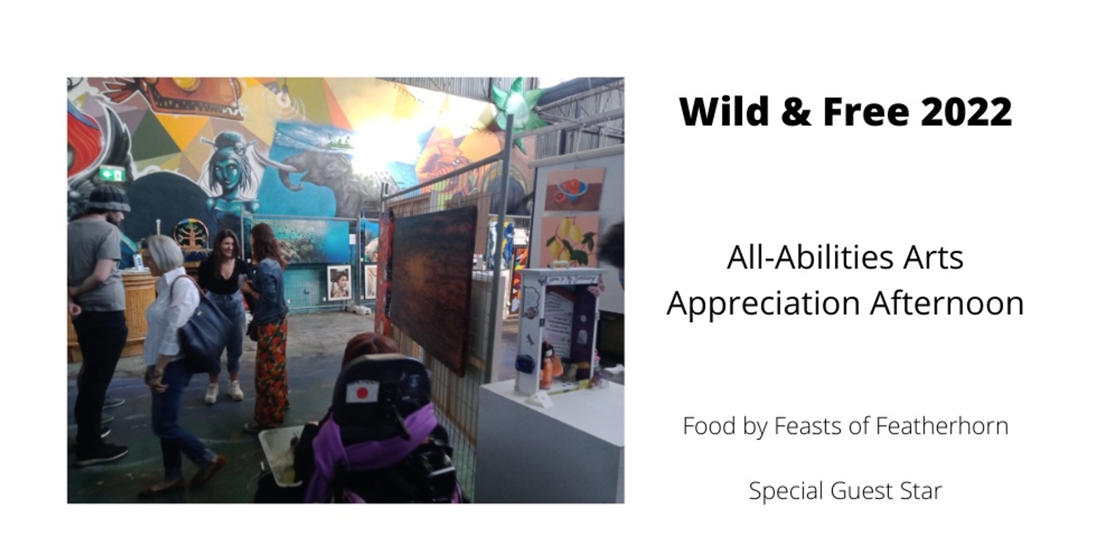 Banner image for Wild & Free 2022 - All Abilities Arts Appreciation Afternoon