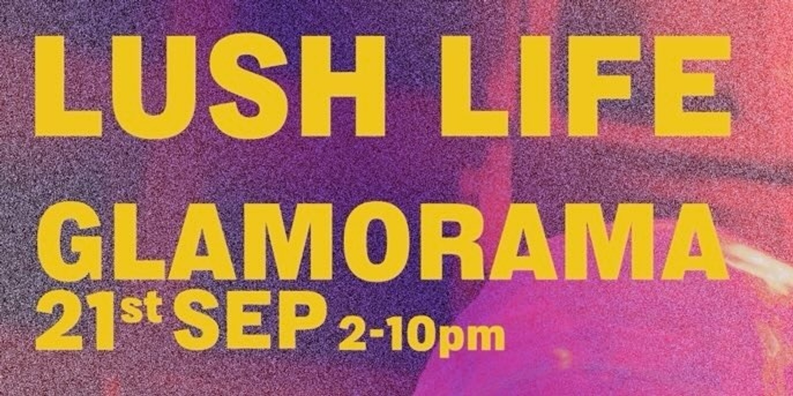 Banner image for Lush Life at Glamorama