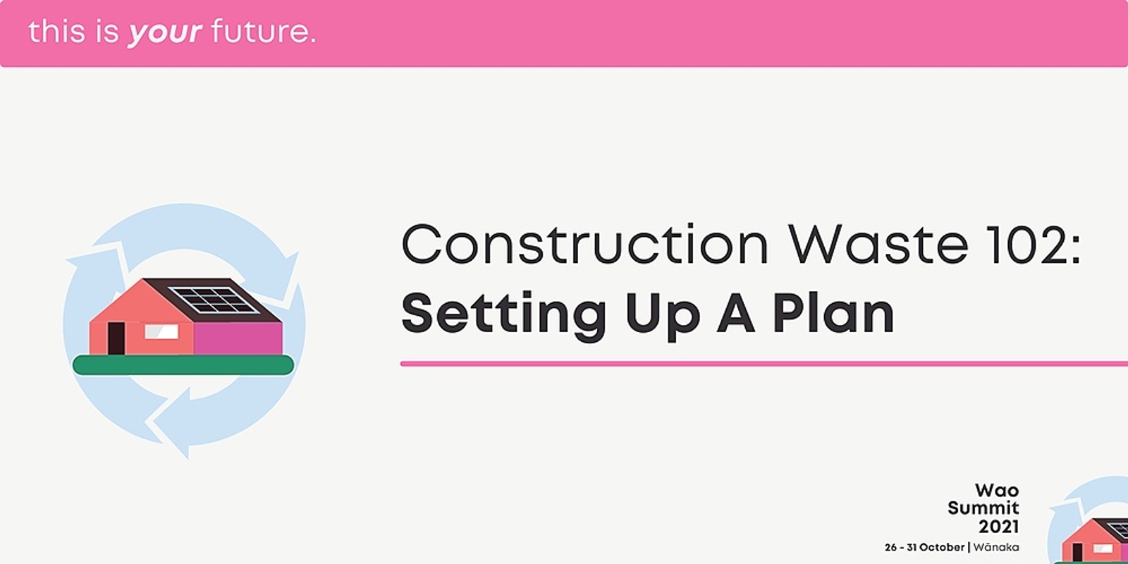 Banner image for Construction Waste 102 Workshop: Setting Up A Plan