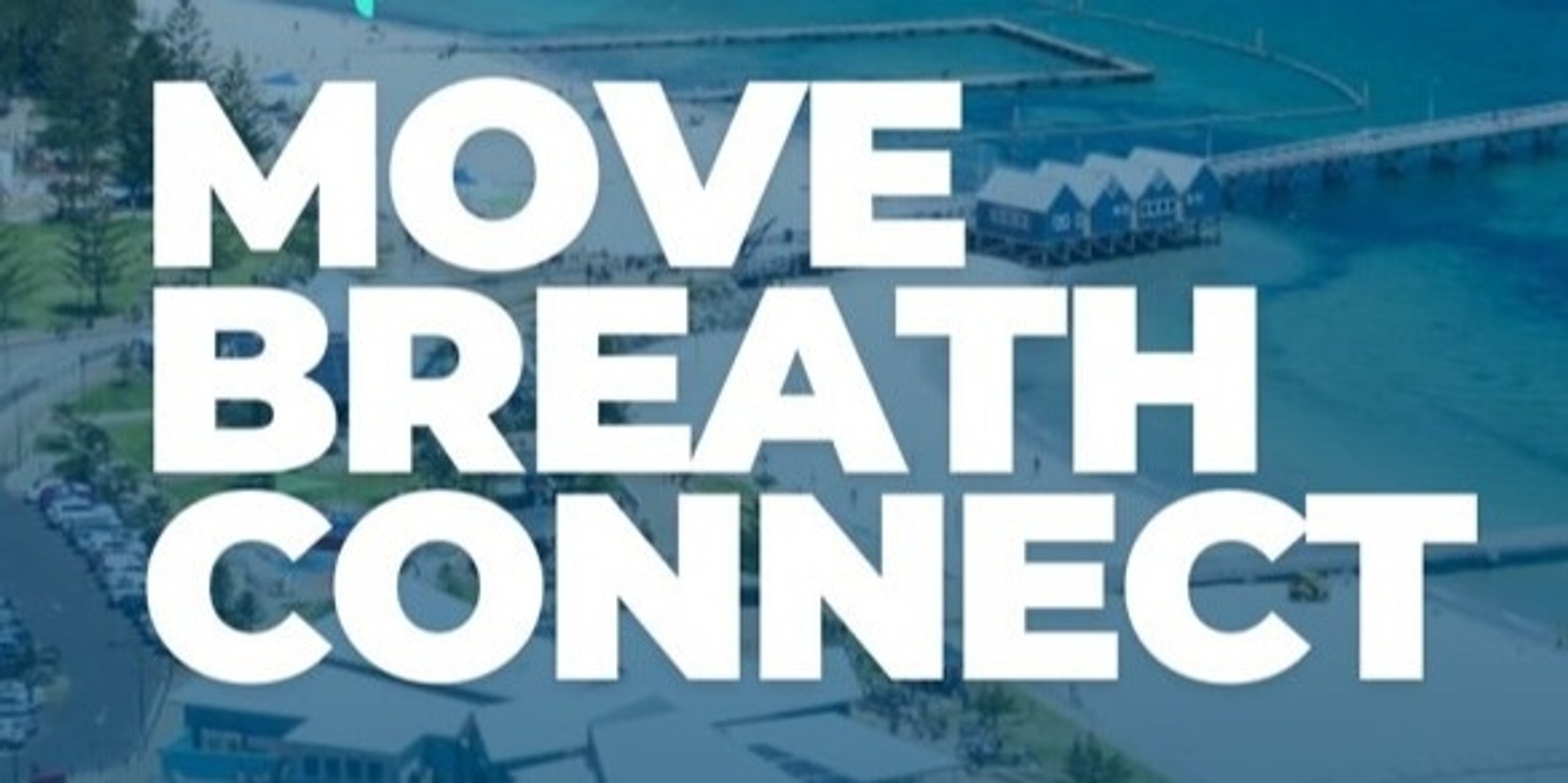 Banner image for MOVE | BREATHE | CONNECT || Busselton