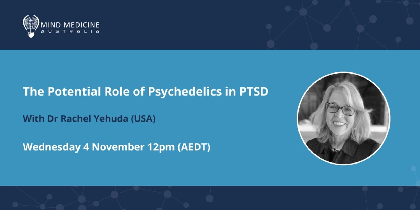 Banner image for MMA FREE Webinar Series - Psychedelic-Assisted Psychotherapy and Post-Traumatic Stress Disorder