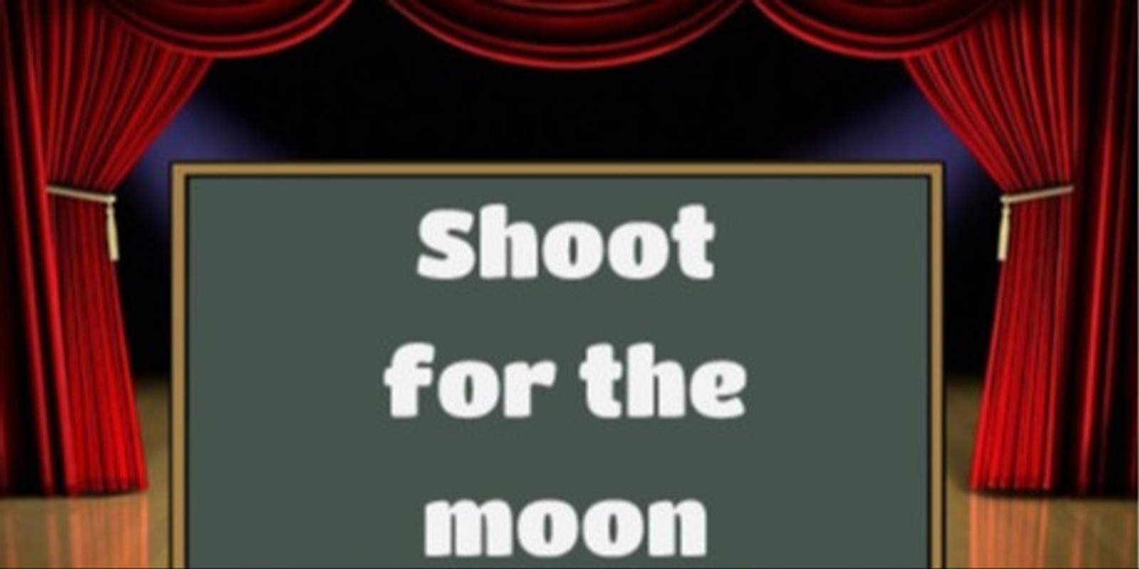Banner image for Shoot for the Moon