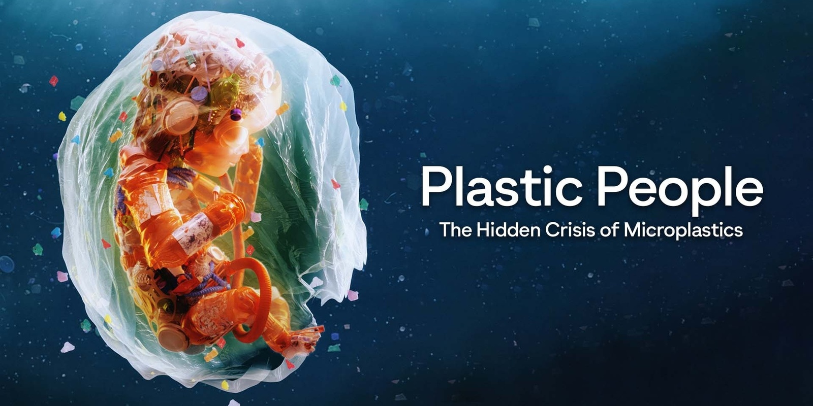 Banner image for Be The Change Film Series Presents: Plastic People