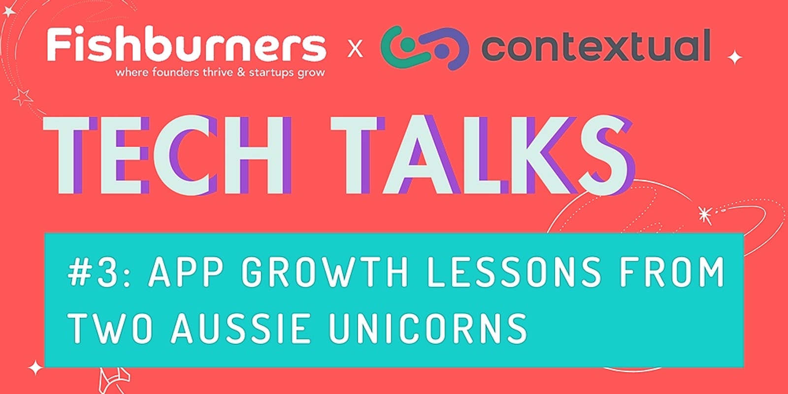 Banner image for TechTalk #3: App Growth Lessons from Two Aussie Unicorns ft. Deputy & Canva 