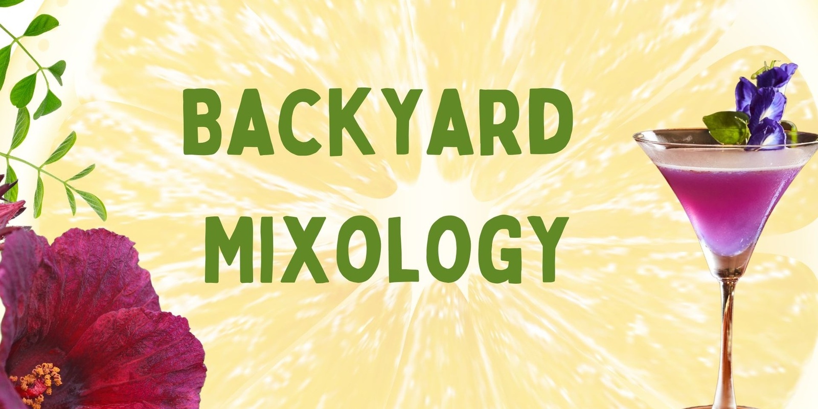 Banner image for Backyard Mixology